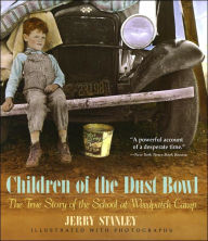 Title: Children of the Dust Bowl: The True Story of the School at Weedpatch Camp, Author: Jerry Stanley
