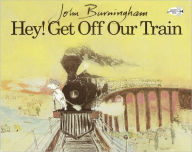 Title: Hey! Get Off Our Train, Author: John Burningham