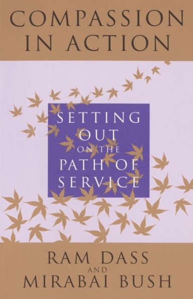 Compassion in Action: Setting Out on the Path of Service