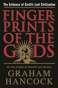 Title: Fingerprints of the Gods: The Evidence of Earth's Lost Civilization, Author: Graham Hancock