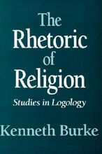 The Rhetoric of Religion: Studies in Logology / Edition 1