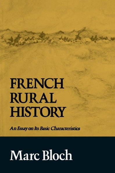 French Rural History: An Essay on Its Basic Characteristics / Edition 1