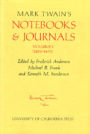 Mark Twain's Notebooks & Journals, Volume I: (1855-1873)
