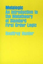Metalogic: An Introduction to the Metatheory of Standard First Order Logic
