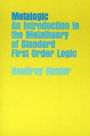 Metalogic: An Introduction to the Metatheory of Standard First Order Logic
