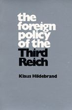 Title: The Foreign Policy of the Third Reich / Edition 1, Author: Klaus Hildebrand