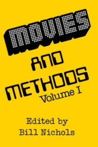 Title: Movies and Methods, Volume 1 / Edition 1, Author: Bill Nichols