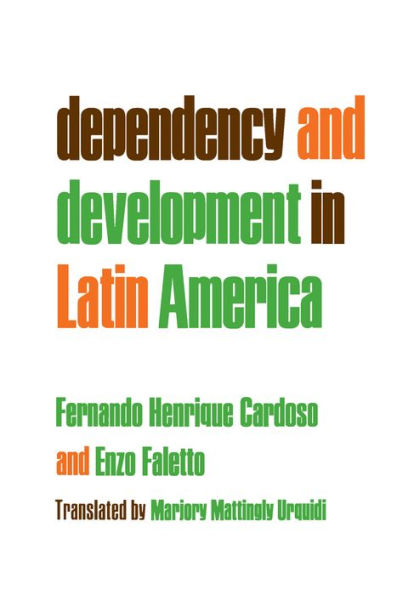 Dependency and Development in Latin America / Edition 1