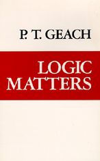 Title: Logic Matters, Author: P.  T. Geach