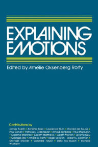 Title: Explaining Emotions / Edition 1, Author: Amélie Oksenberg Rorty