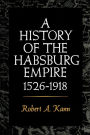 A History of the Habsburg Empire, 1526-1918