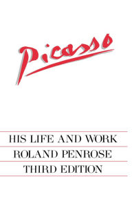 Title: Picasso: His Life and Work / Edition 3, Author: Roland Penrose