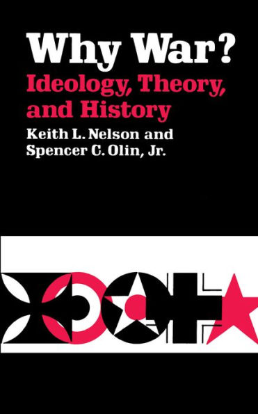 Why War? Ideology, Theory, and History / Edition 1