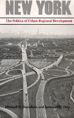 Title: New York: The Politics of Urban Regional Development, Author: Michael N. Danielson