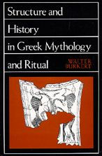 Structure and History in Greek Mythology and Ritual / Edition 1