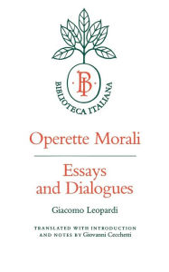 Title: Operette Morali: Essays and Dialogues / Edition 1, Author: Giacomo Leopardi