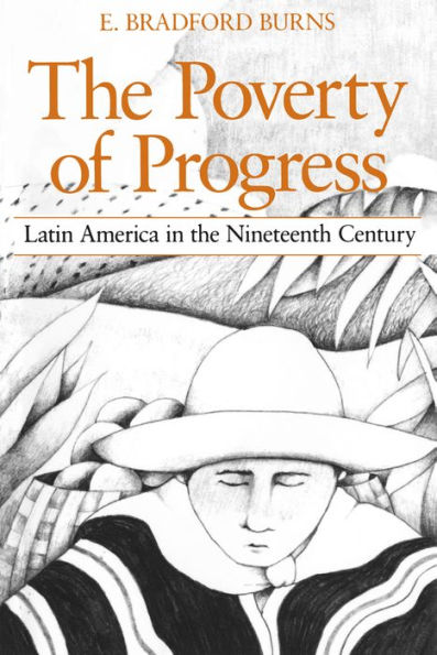 the Poverty of Progress: Latin America Nineteenth Century