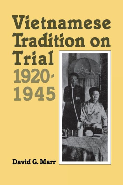 Vietnamese Tradition on Trial, 1920-1945 / Edition 1