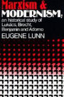 Marxism and Modernism: An Historical Study of Lukács, Brecht, Benjamin, and Adorno