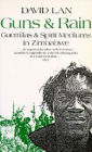 Guns and Rain: Guerillas and Spirit Mediums in Zimbabwe / Edition 1