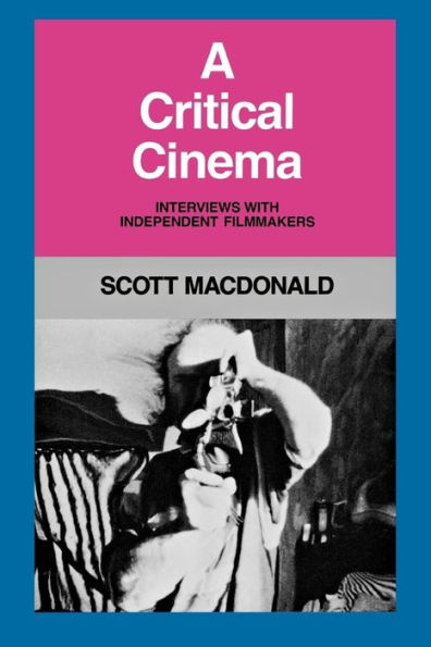 A Critical Cinema 1: Interviews with Independent Filmmakers / Edition 1