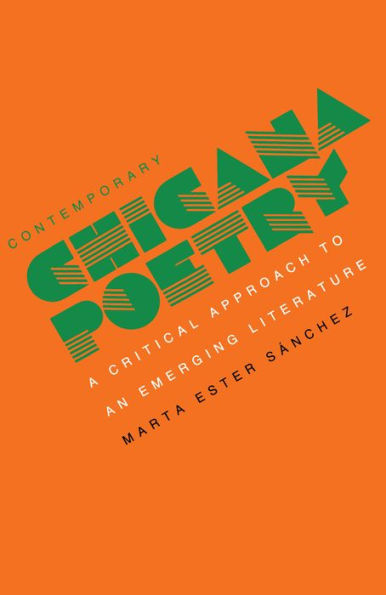 Contemporary Chicana Poetry: A Critical Approach to an Emerging Literature / Edition 1