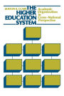 The Higher Education System: Academic Organization in Cross-National Perspective / Edition 1