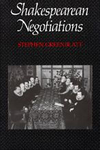 Title: Shakespearean Negotiations: The Circulation of Social Energy in Renaissance England / Edition 1, Author: Stephen Greenblatt