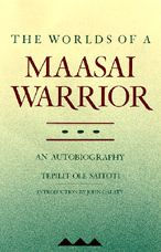 The Worlds of a Maasai Warrior: An Autobiography / Edition 1