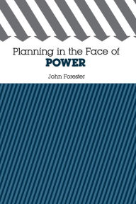 Title: Planning in the Face of Power / Edition 1, Author: John Forester
