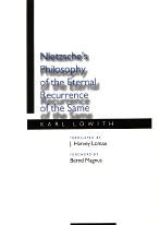 Nietzsche's Philosophy of the Eternal Recurrence of the Same / Edition 1