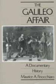 Title: The Galileo Affair: A Documentary History / Edition 1, Author: Maurice A. Finocchiaro