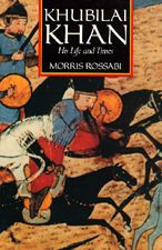 Title: Khubilai Khan: His Life and Times / Edition 1, Author: Morris Rossabi
