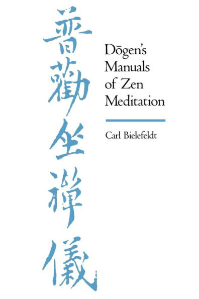 Dogen's Manuals of Zen Meditation / Edition 1