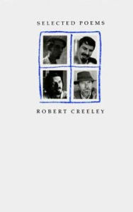 Title: Selected Poems, Author: Robert Creeley