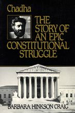 Title: Chadha: The Story of an Epic Constitutional Struggle / Edition 1, Author: Barbara Hinkson Craig