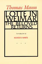 Title: Lotte in Weimar: The Beloved Returns, Author: Thomas Mann