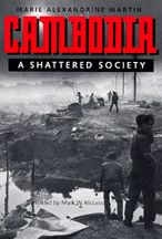 Title: Cambodia: A Shattered Society, Author: Marie Alexandrine Martin