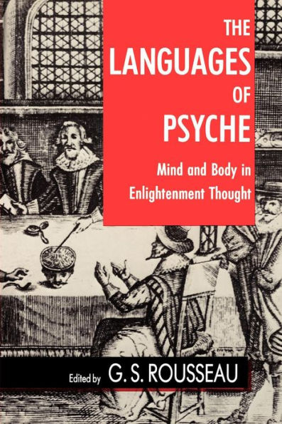 The Languages of Psyche: Mind and Body in Enlightenment Thought