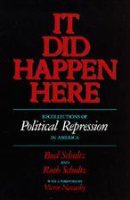 It Did Happen Here: Recollections of Political Repression in America