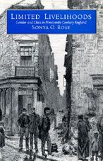 Limited Livelihoods: Gender and Class in Nineteenth-Century England / Edition 1