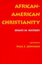 Title: African-American Christianity: Essays in History, Author: Paul E. Johnson