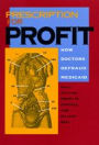 Prescription for Profit: How Doctors Defraud Medicaid / Edition 1