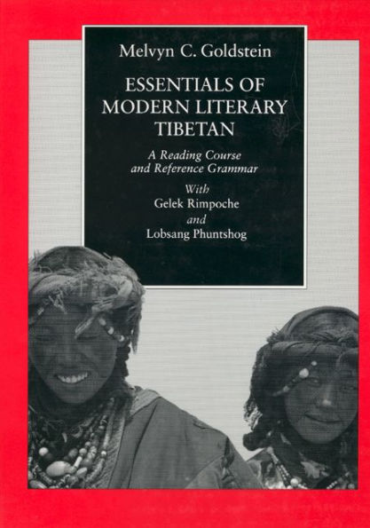 Essentials of Modern Literary Tibetan: A Reading Course and Reference Grammar / Edition 1