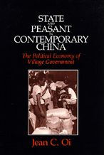 Title: State and Peasant in Contemporary China: The Political Economy of Village Government, Author: Jean C. Oi