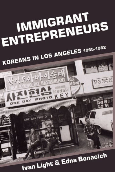 Immigrant Entrepreneurs: Koreans in Los Angeles, 1965-1982 / Edition 1