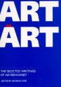 Art as Art: The Selected Writings of Ad Reinhardt / Edition 1