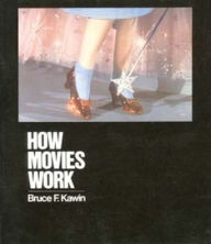 Title: How Movies Work / Edition 1, Author: Bruce Kawin