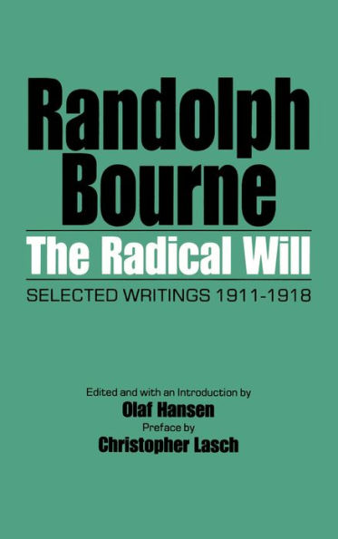 The Radical Will: Selected Writings 1911-1918 / Edition 1