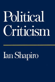 Title: Political Criticism, Author: Ian Shapiro